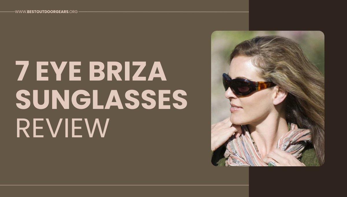 7 EYE BRIZA Sunglasses Review